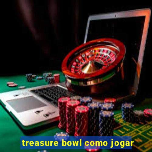 treasure bowl como jogar